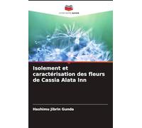 Isolement et caractérisation des fleurs de Cassia Alata lnn