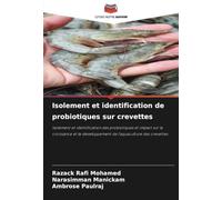 Isolement et identification de probiotiques sur crevettes: Isolement et identification des probiotiques et impact sur la croissance et le développement de l'aquaculture des crevettes