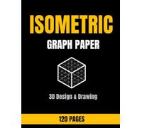 Isometric Graph Paper Notebook: 3D Isometric Grid Paper for Drawing, Design, Architecture, Engineering and Sketching | Large 8.5 x 11 Graph Notebook