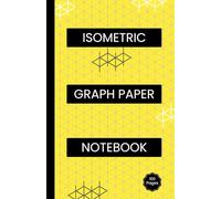 Isometric Graph Paper Notebook: 5.5 X 8.5 Inch 100 Pages Professional Isometric Graph Grid For Designing & 3D Illustration
