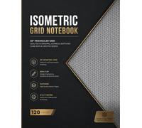 Isometric Grid Notebook: Isometric Grid Notebook: 120 Pages | 30° Triangle Graph Paper for 3D Drawing, Technical Sketching, Engineering, Architecture & Game Design | 8.5 x 11 Inches