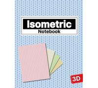Isometric Notebook: Colorful and Simple Grid Journal for 3D Drawing, Architecture & Technical Design (8.5" x 11")