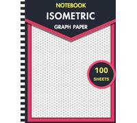 Isometric Notebook: Isometric Graph Paper Notebook - 100 Pages (8.5" x 11" Inches)