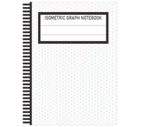 Isometric Notebook: Isometric Graph Paper Notebook, Grid Of Equilateral Triangles - 8.5" x 11" 100+ Pages