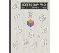 Isometric Paper: Graph Paper Notebook For Drawing And Drafting | Grid Paper Pad For STEM | 0.28" Equilateral Triangles | 110 Pages | 8.5x11"