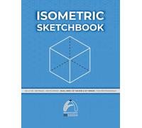 Isometric Sketchbook: ANSI Standard Professional Grid (1/2" Major & 1/4" Minor): 120 Pages of Light Grey Isometric Paper for Architects, Engineers and 3D Artists (8.5 x 11 inches)