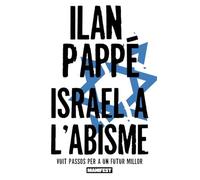 Israel a l’abisme: Vuit passos per a un futur millor (GENERAL)