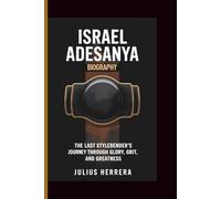 ISRAEL ADESANYA BIOGRAPHY: The Last Stylebender’s Journey Through Glory, Grit, and Greatness