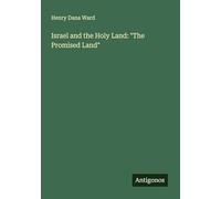 Israel and the Holy Land: "The Promised Land"