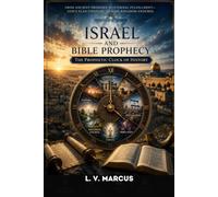 Israel Bible and Prophecy: The prophetic clock of history