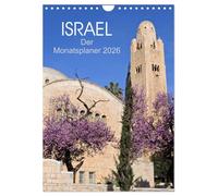 Israel - Der Monatsplaner 2026 (Wandkalender 2026 DIN A4 hoch), CALVENDO Monatskalender: Eine farbenfrohe Bilder-Reise durch das Heilige Land