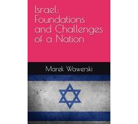 Israel: Foundations and Challenges of a Nation