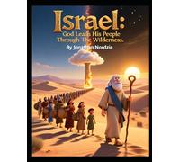 Israel: God Leads His People Through The Wilderness (Ages 3-6) (Exodus Adventures for Little Ones)