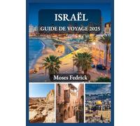 ISRAËL GUIDE DE VOYAGE 2025