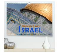 Israel - Heiliges Land (hochwertiger Premium Wandkalender 2026 DIN A2 quer), Kunstdruck in Hochglanz: Israel ist ein Land der Religionen, der Natur und der Geschichte