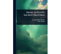 Israel in Egypt; Sacred Oratorio