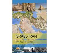 ISRAEL - IRAN: 4000 Years of conflict (Historical Analysis Series)