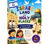 Israel Land and Holy Places: A Wonderful Journey Through Jewish Heritage