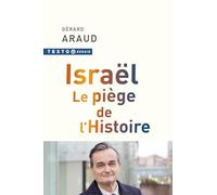 Israël: Le piège de l'Histoire