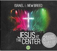 Israel & New Breed - Jesus at the Center