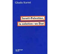 Israël-Palestine, la solution : un Etat: Traduit de l’anglais par Eric Hazan