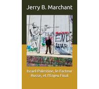 Israel-Palestine, le Facteur Russe, et l'Enjeu Final