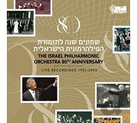Israel Philharmonic Orche - 80th Anniversary - Live Recordings 1957-2006