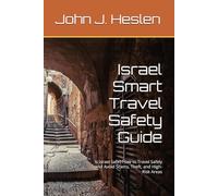 Israel Smart Travel Safety Guide: Is Israel Safe? How to Travel Safely and Avoid Scams, Theft, and High-Risk Areas (AllSourceTravel.com - Smart Travel Safety Guides)