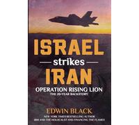 Israel Strikes Iran: Operation Rising Lion: The 20-Year Backstory