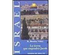Israel Tierra Que Engendro Jacob (2ª Ed.)
