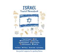 Israel Tourist Phrasebook: Essential Hebrew Phrases for Travelers - Phonetic Pronunciation, Vocabulary & Cultural Guide
