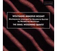 THE ISRAEL WOODWIND QUINTET - MOZART: Masterpieces arr. For Woodwind Quintet