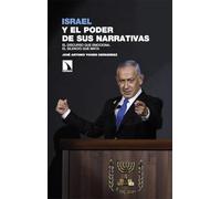 Israel y el poder de sus narrativas: El discurso que emociona. El silencio que mata: 522 (Investigación y Debate)