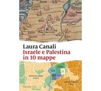 Israele e Palestina in 10 mappe (Nodi)