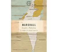 Israele e Palestina. La mappa che spiega la guerra (I piccoli grandi libri)