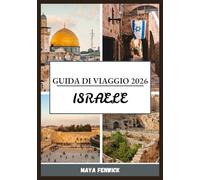 ISRAELE GUIDA DI VIAGGIO 2026