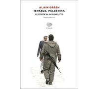 Israele, Palestina. La verità su un conflitto (Einaudi tascabili. Saggi)