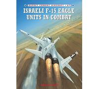 Israeli F-15 Eagle Units In Combat