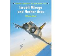 Israeli Mirage III and Nesher Aces: 59 (Aircraft of the Aces)