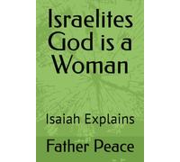 Israelites God is a Woman: Isaiah Explains