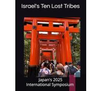 Israel's Ten Lost Tribes in Japan and throughout Asia: International Symposium 2025