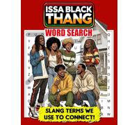 Issa Black Thang | Black Slang Word Search Book for African Americans: By a Black Woman | Celebrate The Culture, Laugh and Reminisce | For Teens and Adults | 100 Pages | 8.5x11 Large Pages