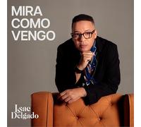 Issac Delgado - Mira Como Vengo