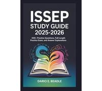 ISSEP STUDY GUIDE 2025-2026: 200+ Practice Questions, Full-Length Practice Exams, and Answer Explanations