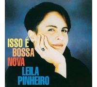 Isso E Bossa Nova by Leila Pinheiro (2007-12-18)