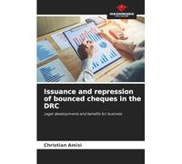 Issuance and repression of bounced cheques in the DRC: Legal developments and benefits for business