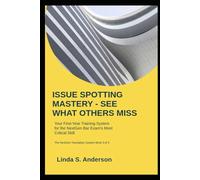ISSUE SPOTTING MASTERY: SEE WHAT OTHERS MISS: Your First-Year Training System for the NextGen Bar Exam's Most Critical Skill (The NextGen Translation System)