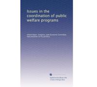 Issues in the coordination of public welfare programs