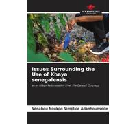Issues Surrounding the Use of Khaya senegalensis: as an Urban Reforestation Tree: The Case of Cotonou