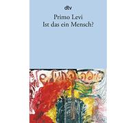 Ist das ein Mensch ?: Ein autobiographischer Bericht: 12395